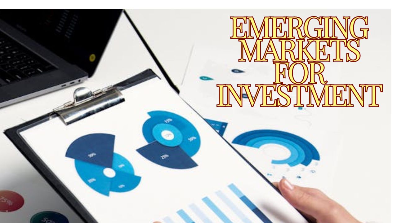 Top 10 Emerging Markets for Investment in 2026