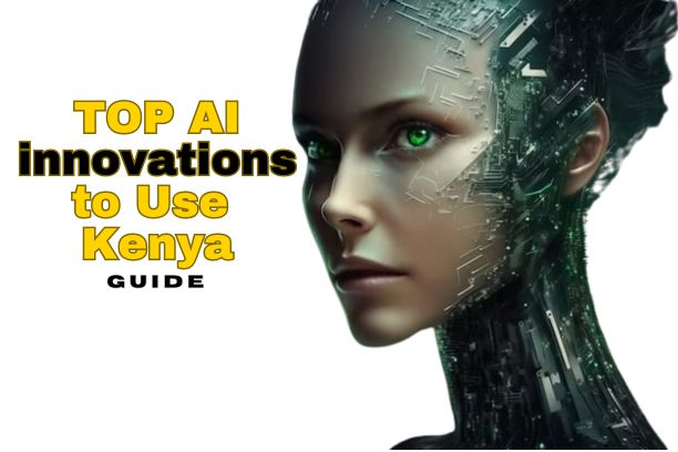 Top 7 AI Innovations to Use in Kenya 2026 (Technology and Business)