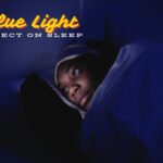 Proven How Blue Light Affects Sleep Quality