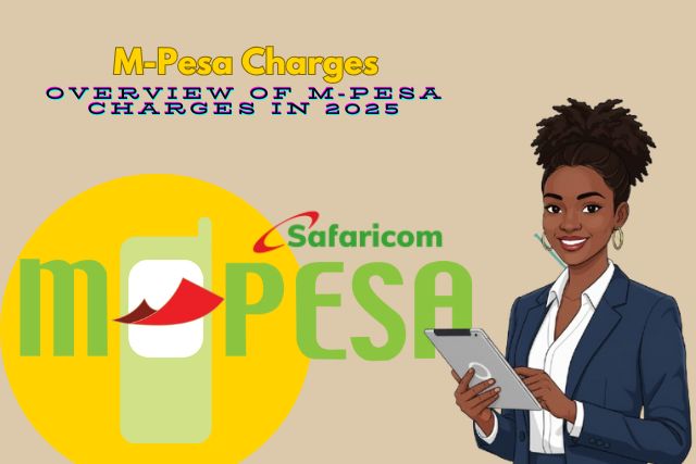 M-Pesa Charges 2026 Updated Sending, Withdrawal, and Transaction Fees in Kenya