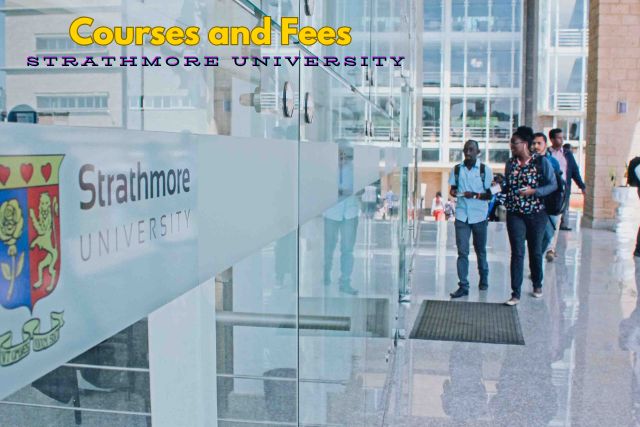 Strathmore University Courses and Fees 2026 (Complete Guide for Students)