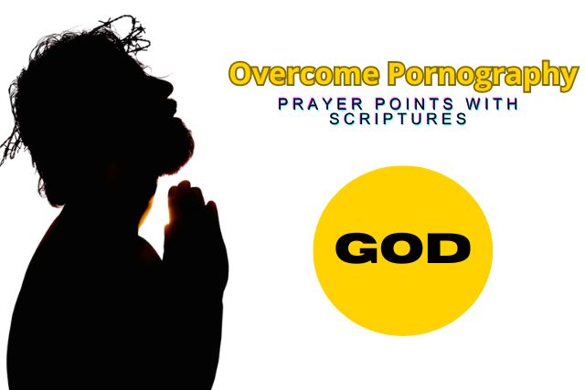 Top 10 Pornography Prayer Points With Scriptures for Freedom 2026